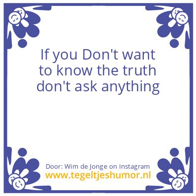 Tegeltje: Universal truth