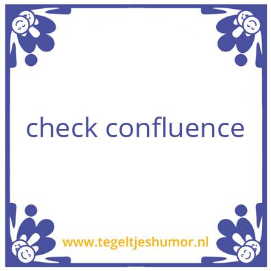 Tegeltje: Confluence