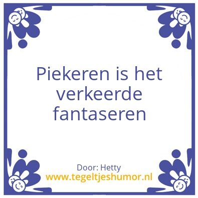 Tegeltje: Piekeren