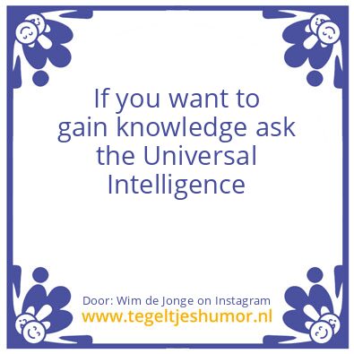 Tegeltje: Universal truth
