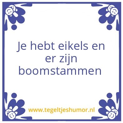 Tegeltje: eikels