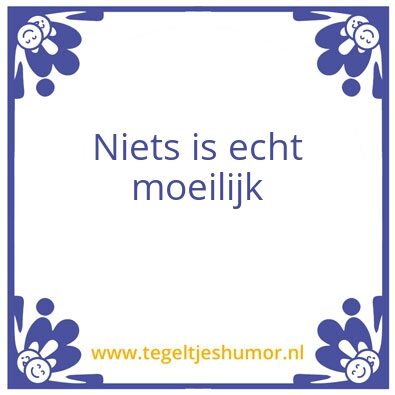 Tegeltje: Niets
