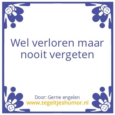 Tegeltje: Gemis