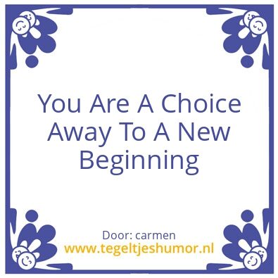 Tegeltje: choice