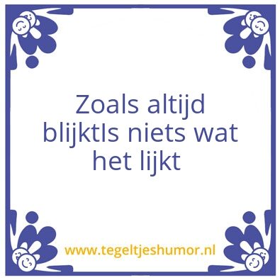 Tegeltje: Echt?