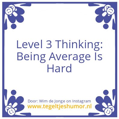 Tegeltje: Level 3 Thinking