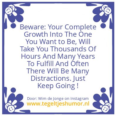 Tegeltje: Just Keep Going !