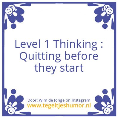 Tegeltje: Level 1 Thinking