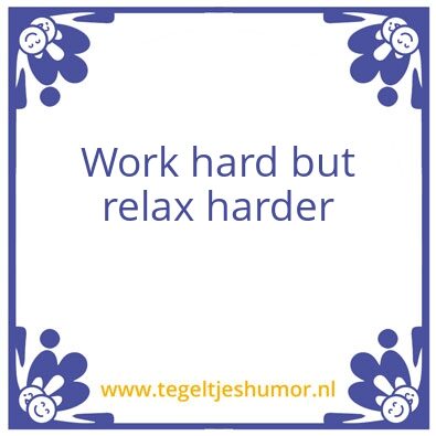 Tegeltje: relax