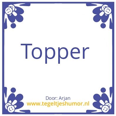 Tegeltje: Topper