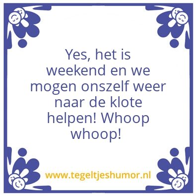 Tegeltje: Weekend