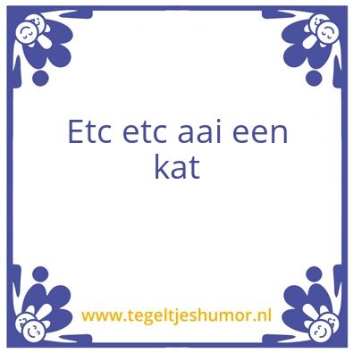 Tegeltje: Etc