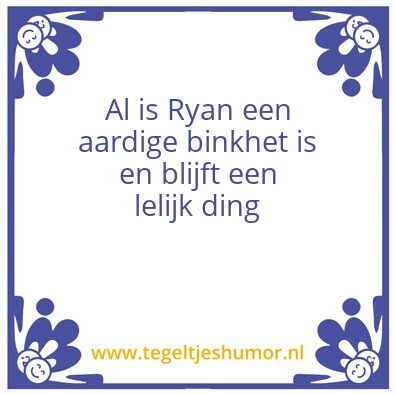 Tegeltje: Ryan
