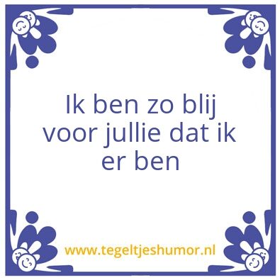 Tegeltje: blij