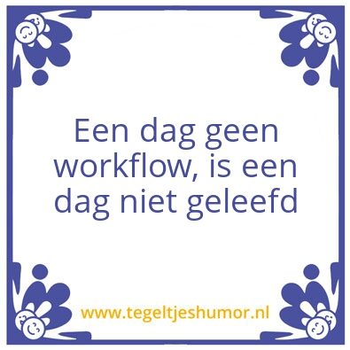 Tegeltje: Workflow