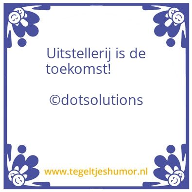 Tegeltje: dot