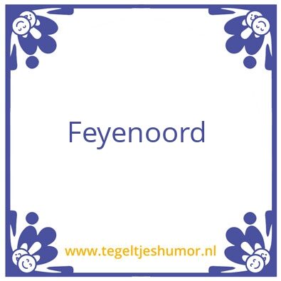Tegeltje: Feyenoord