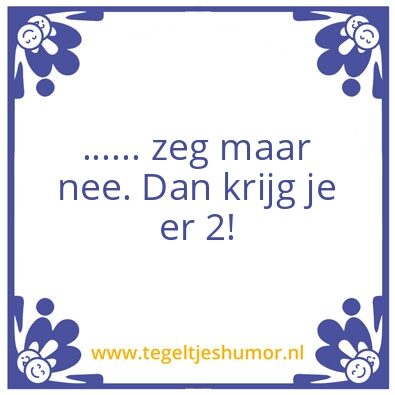 Tegeltje: Nee