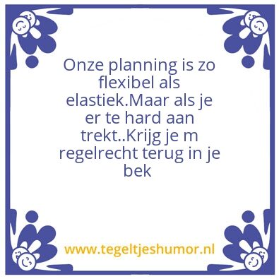 Tegeltje: Planning