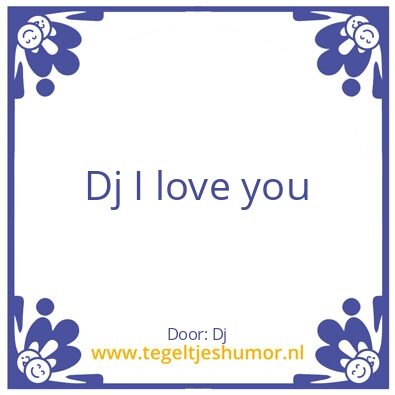 Tegeltje: Dj
