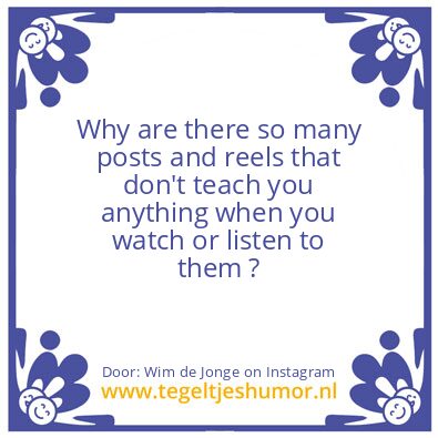 Tegeltje: Why ?