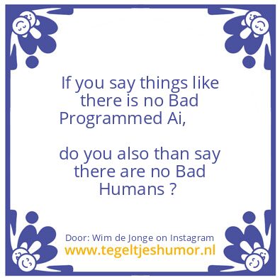 Tegeltje: Bad programmed Ai