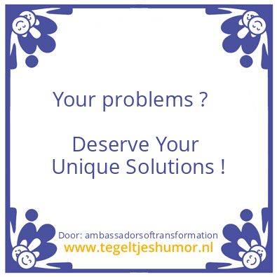 Tegeltje: Your problems