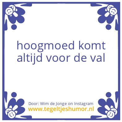 Tegeltje: hoogmoed