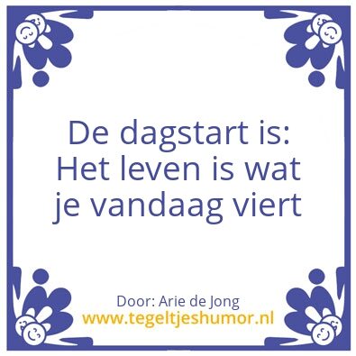 Tegeltje: De Dagstart