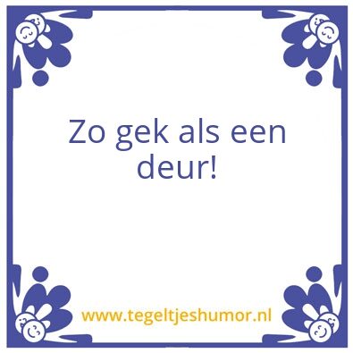 Tegeltje: Gek