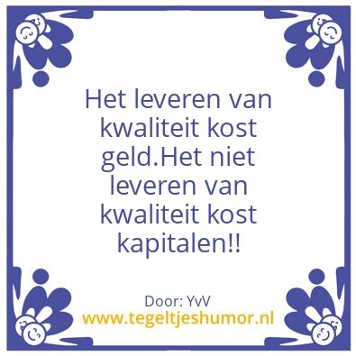 Tegeltje: Kwaliteit