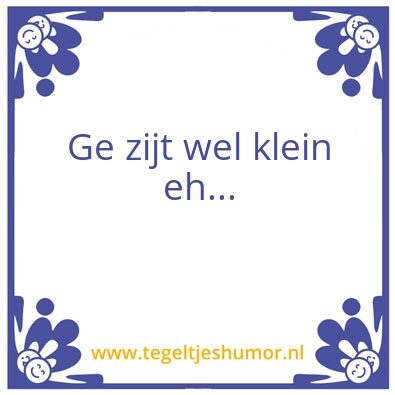 Tegeltje: Klein