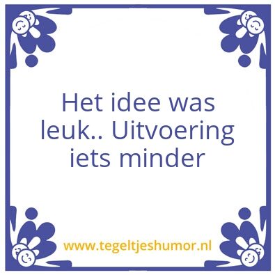 Tegeltje: idee