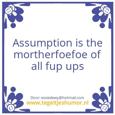 Tegeltje: assumption