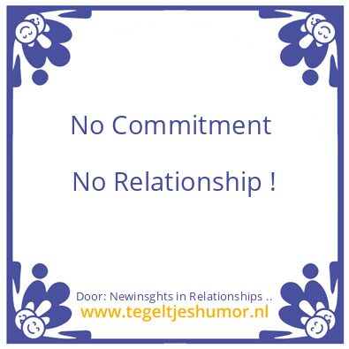 Tegeltje: No Commitment, No Relationship