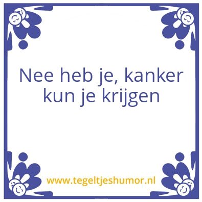Tegeltje: Kanker