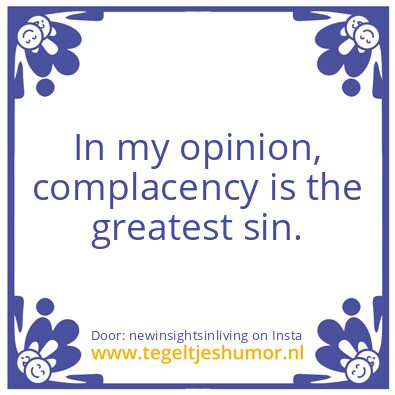 Tegeltje: complacency