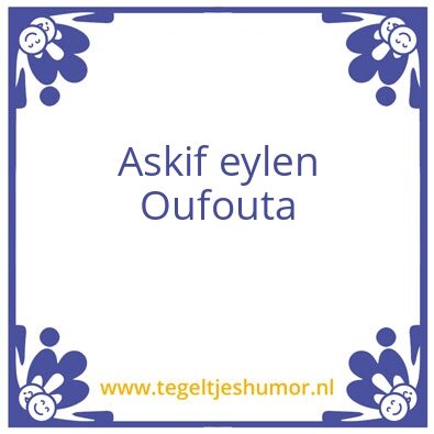 Tegeltje: Askif