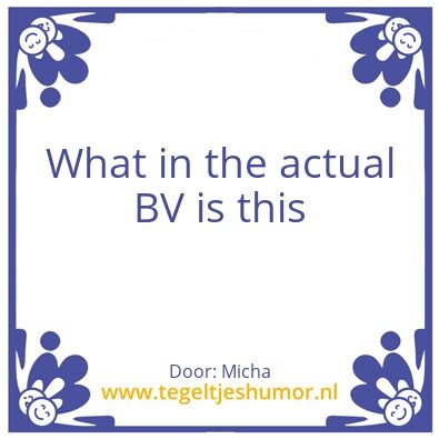 Tegeltje: BV