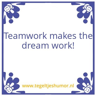 Tegeltje: Teamwork