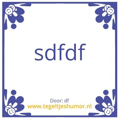 Tegeltje: dfd
