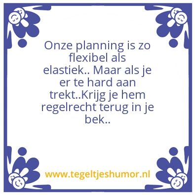 Tegeltje: Planning
