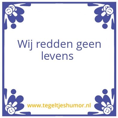 Tegeltje: Levens