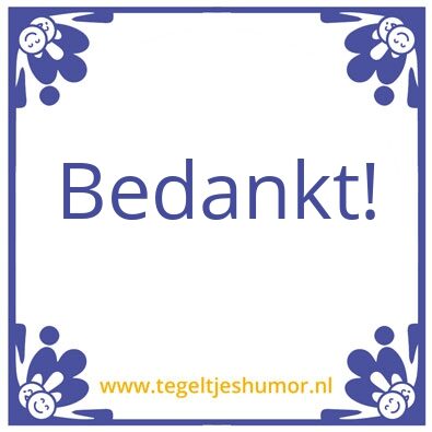 Tegeltje: Bedankt
