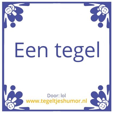 Tegeltje: Text