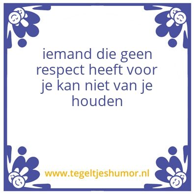 Tegeltje: Respect