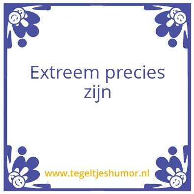 Tegeltje: Extreem