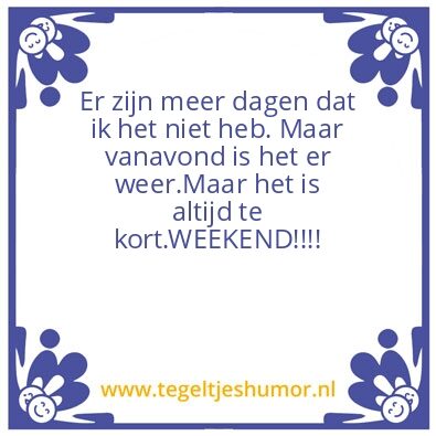 Tegeltje: Weekend