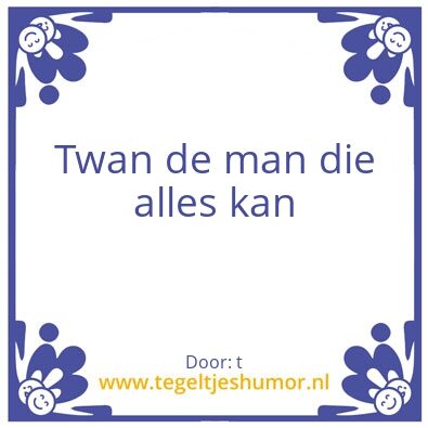 Tegeltje: Twan