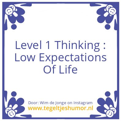 Tegeltje: Level 1 Thinking